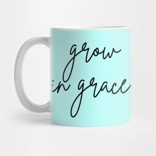 Grow In Grace Mug